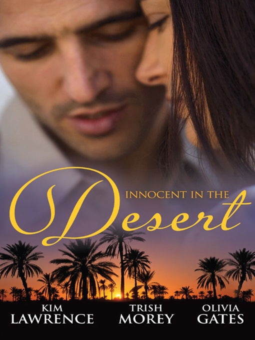 Title details for Innocent In the Desert--3 Book Box Set by Trish Morey - Available